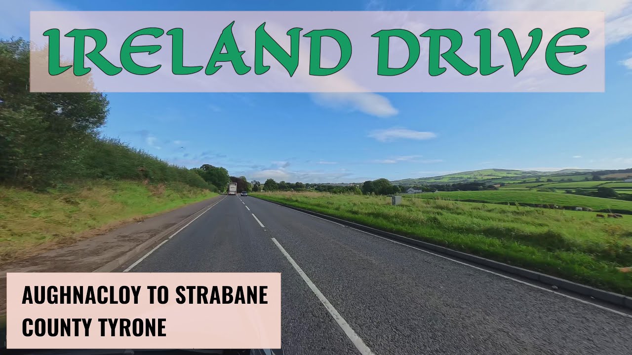 Northern Ireland Road Trip 4K POV: Aughnacloy to Strabane | Relaxing Drive
