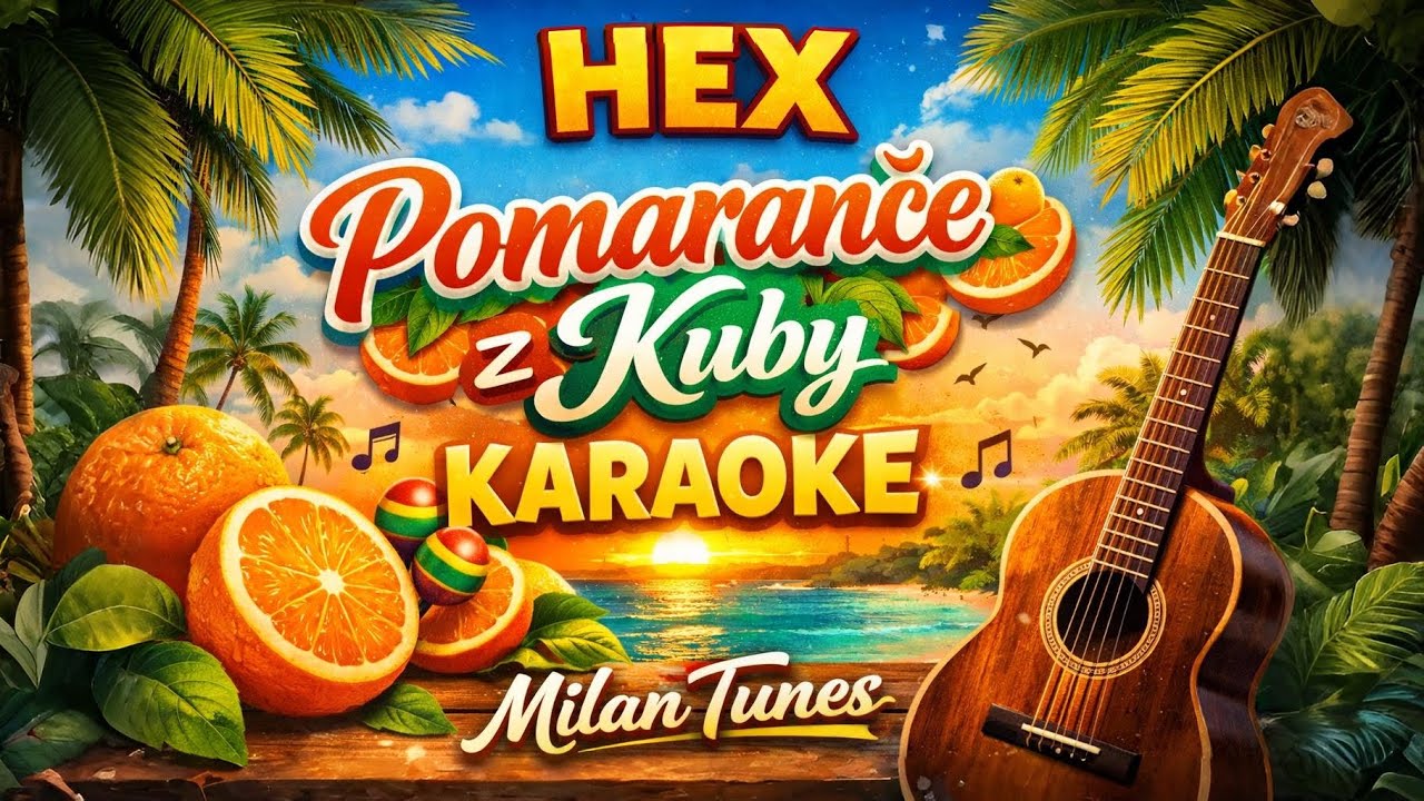 KARAOKE - Hex - Pomaranče z Kuby