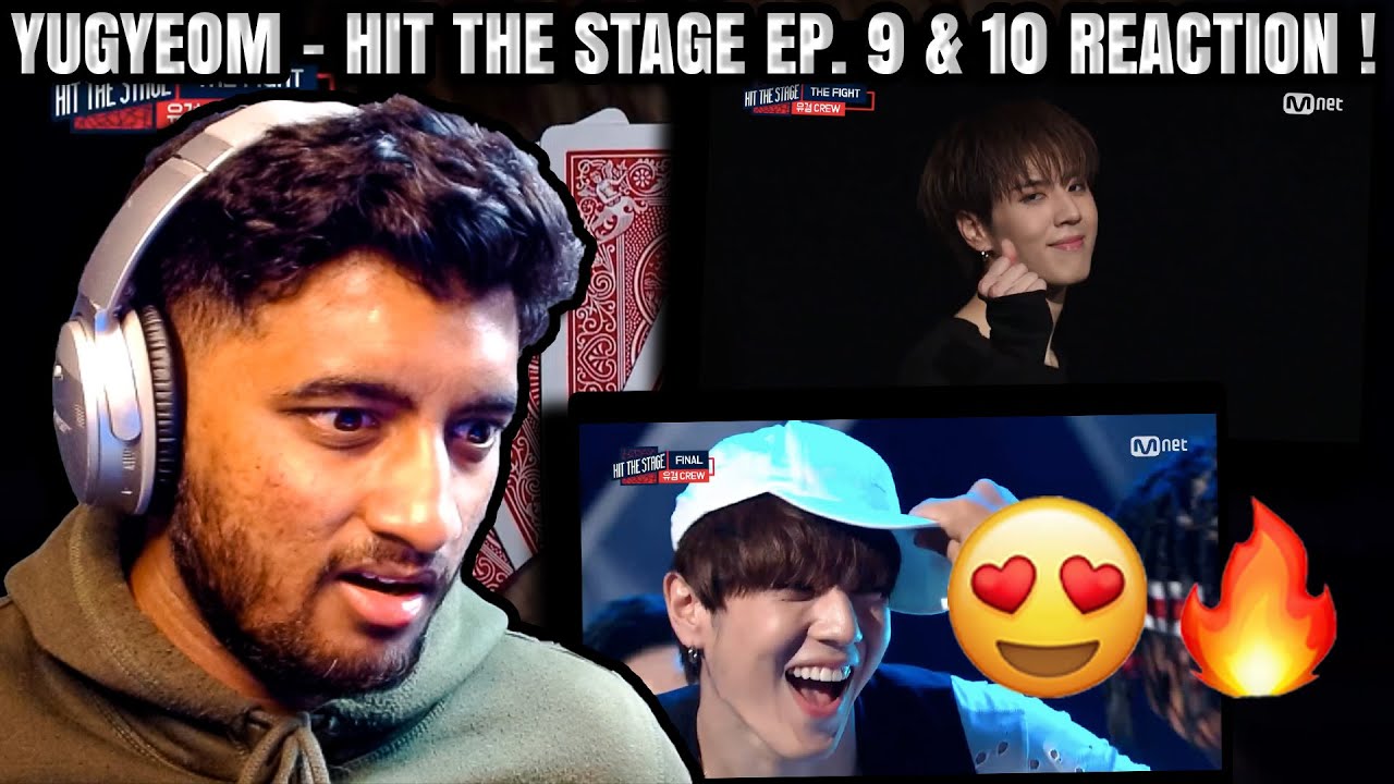 YUGYEOM - Hit The Stage Episodes 9 & 10 Reaction !!