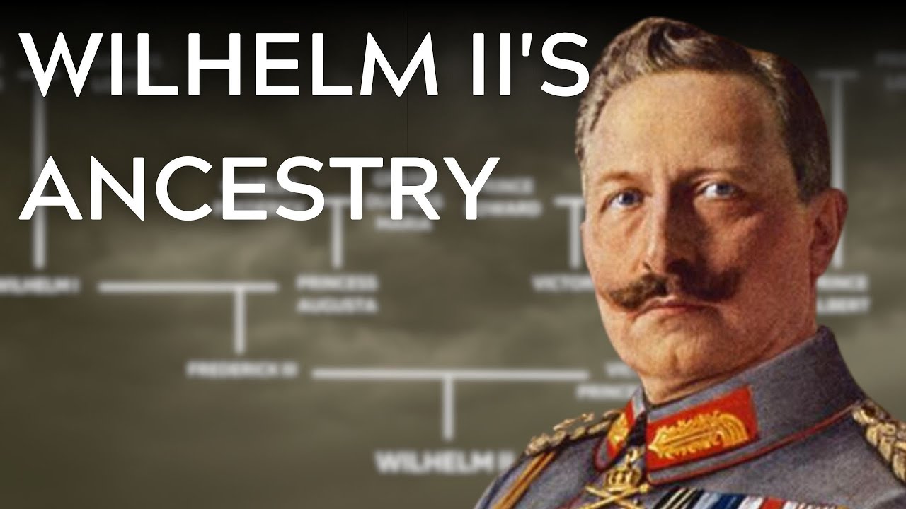Discovering Wilhelm II's Ancestry