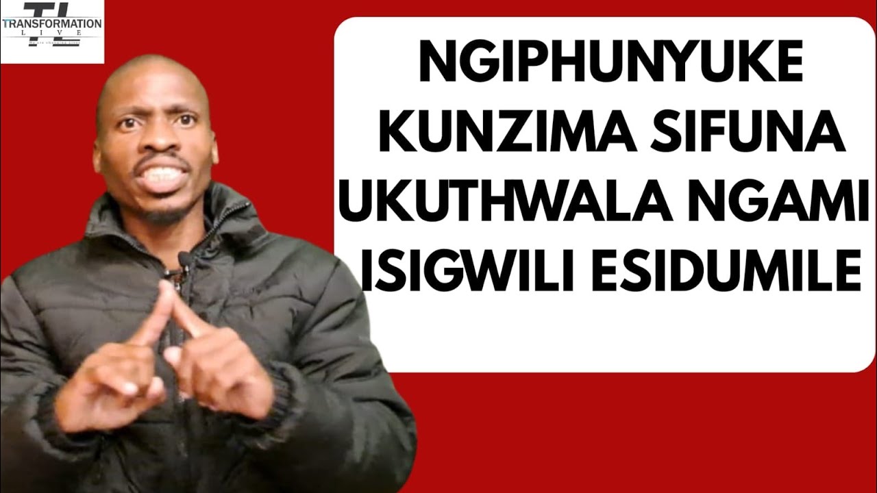Ngiphunyuke kunzima sifuna ukuthwala ngami isigwili esidumile