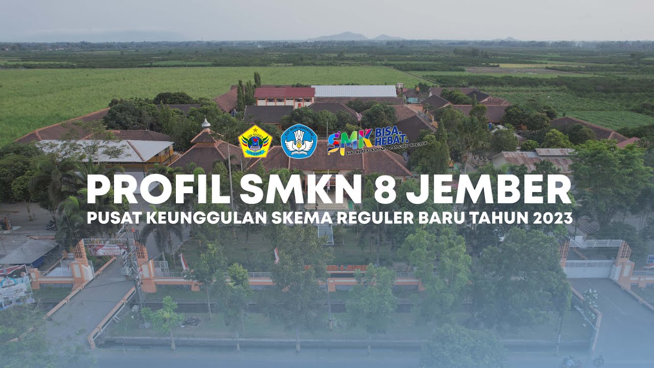 PROFIL SMKN 8 JEMBER PUSAT KEUNGGULAN SKEMA REGULER BARU TAHUN 2023 (OFFICIAL VIDEO)