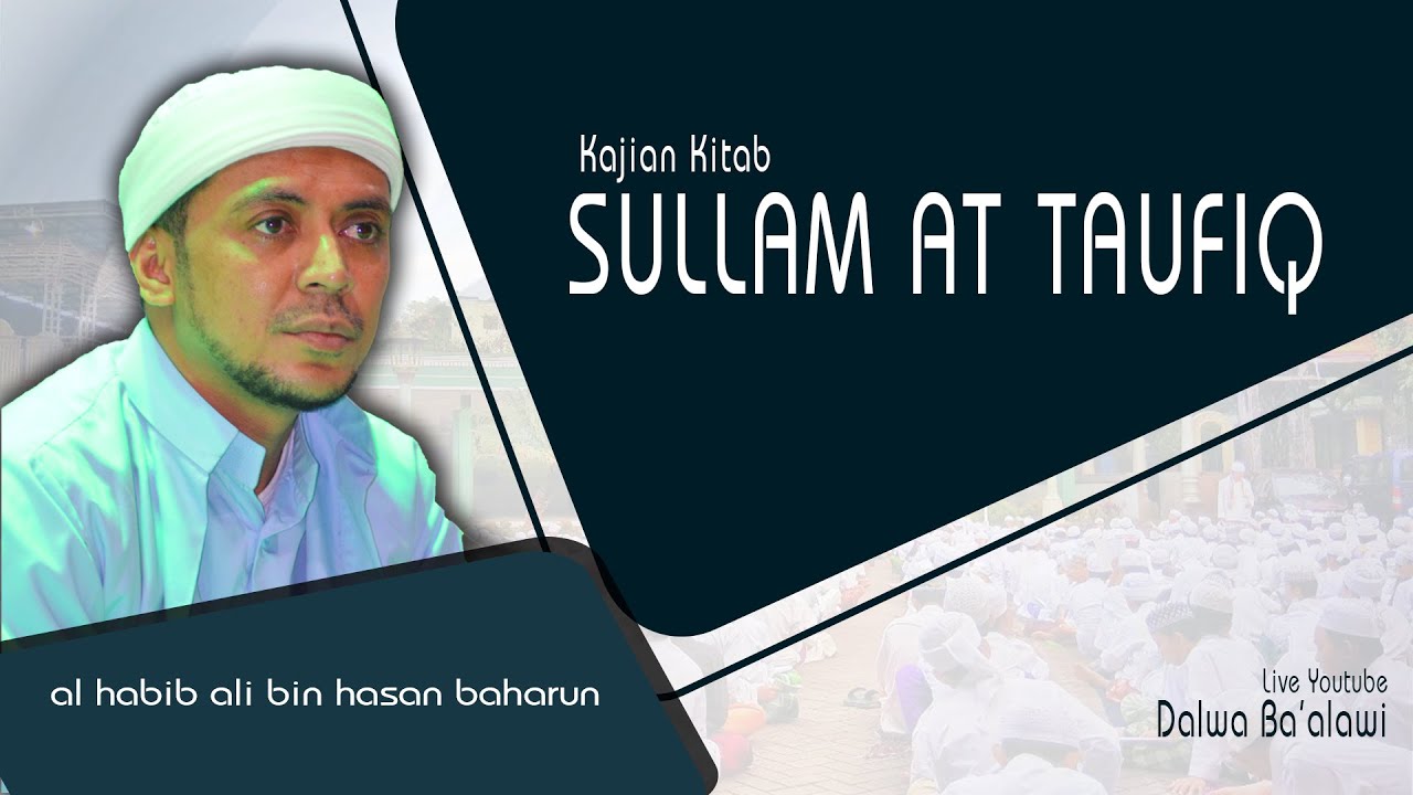 Kajian Kitab Sullam At Taufiq - Ponpes Dalwa 3 || Al-Habib Ali bin Hasan  Baharun (17-12-2021)