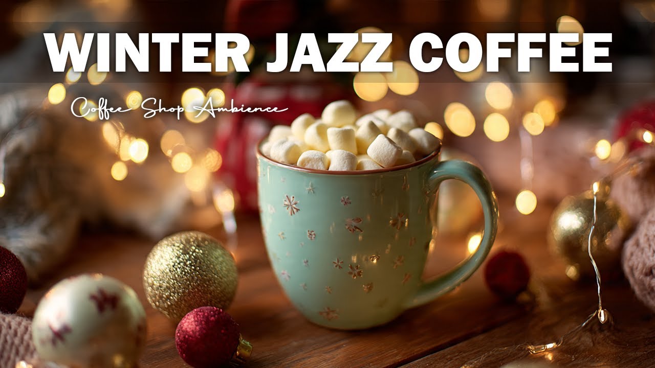 Winter Jazz Coffee☕ Coffee Shop Ambiance~Sweet Bossa Nova Instrumental for Cheerful Moods.