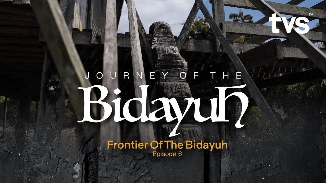 Frontier Of The Bidayuh | Journey of the Bidayuh | Episode 6 | TVS Entertainment