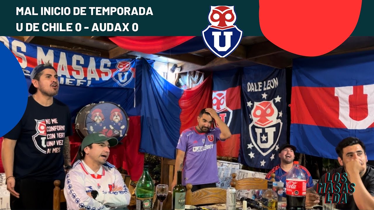 REACCIÓN U DE CHILE 0 - AUDAX 0 | MAL INICIO DE TEMPORADA | FECHA 1 LIGA DE PRIMERA 2026