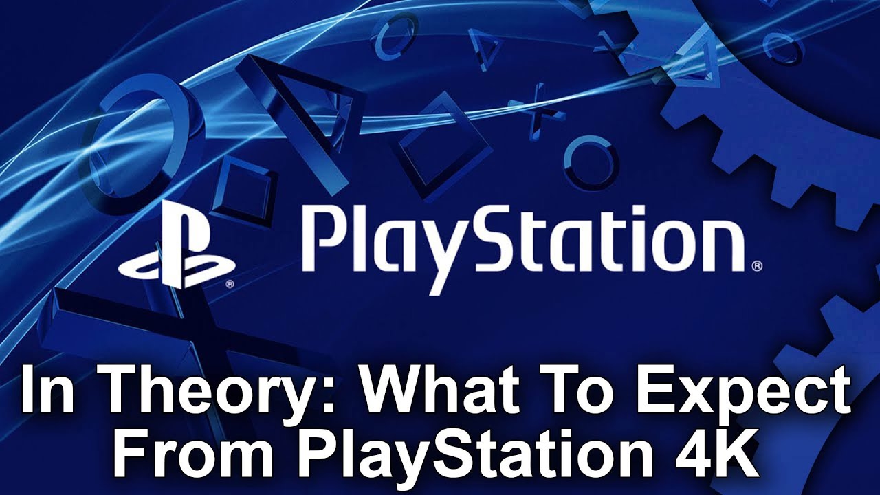 In Theory: PlayStation 4K - What Should We Expect?