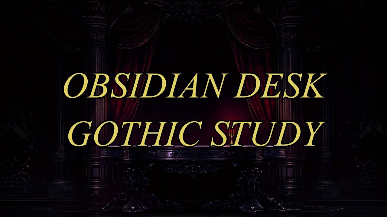 Obsidian Desk Study – Dark Gothic Lo-fi for Deep Work (2 Hours)