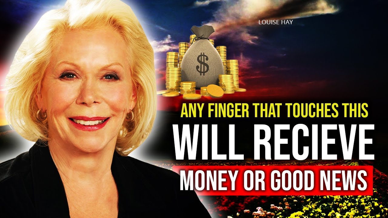 ANYONE WHO WILL LISTEN TO THIS.. Will Receive Good News or Abundance - Louise Hay