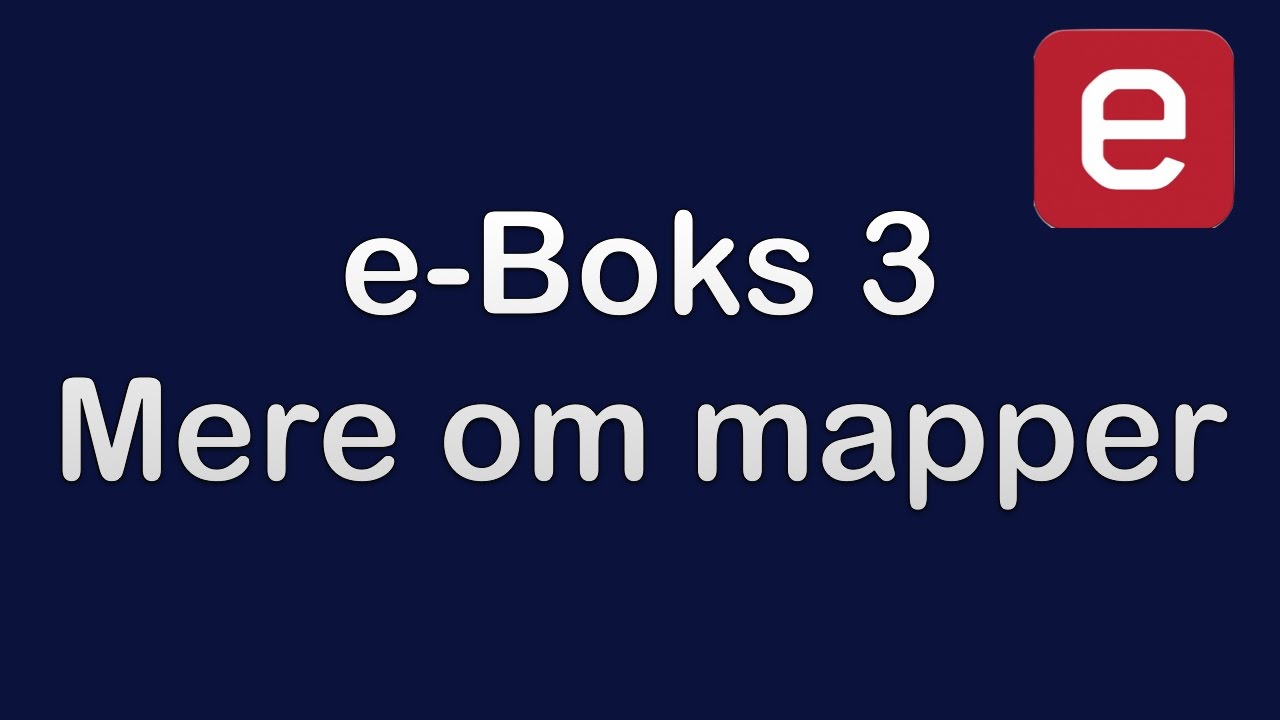 e-boks 3 - Mere om mapper
