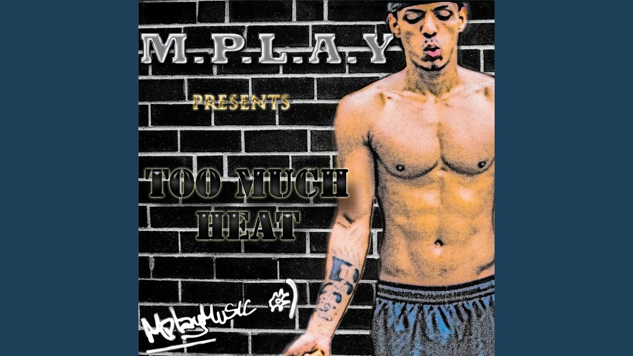 Too Much Heat