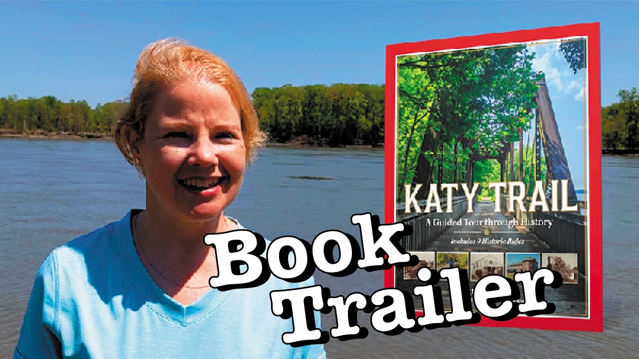 Katy Trail: A Guided Tour through History - Book Trailer