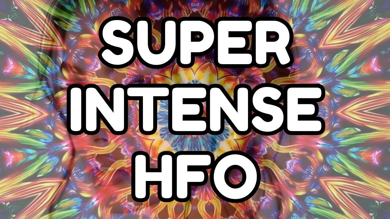 Super Intense Binaural Beats HFO - Extreme Frequency Fusion