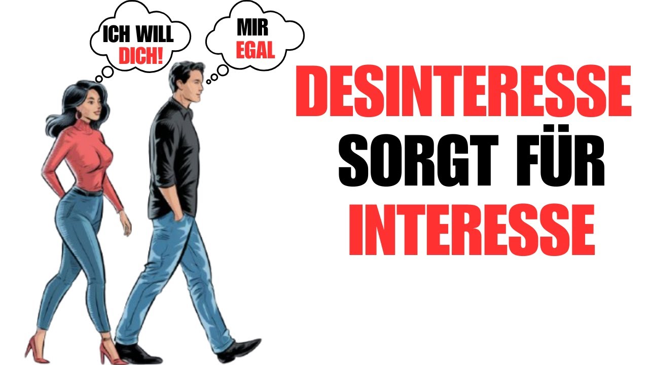 Warum sie dich erst will, wenn du sie NICHT willst