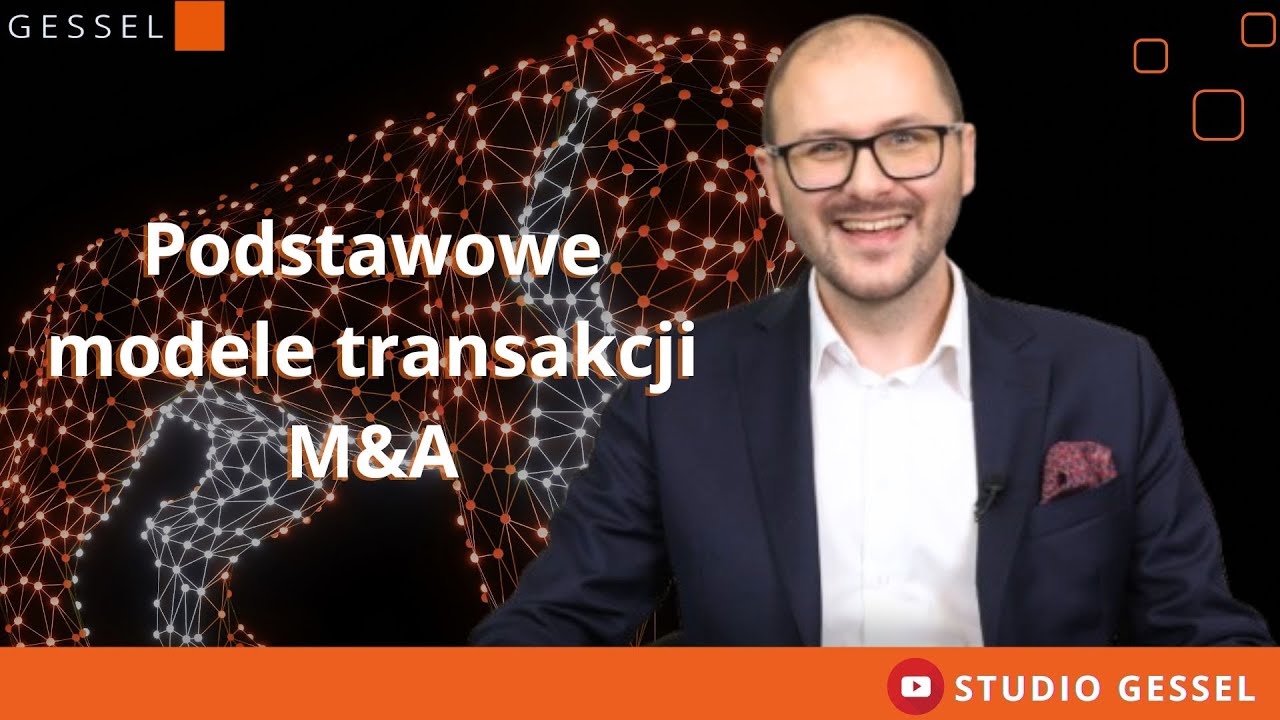 Jakie są podstawowe modele transakcji M&A? | Studio GESSEL