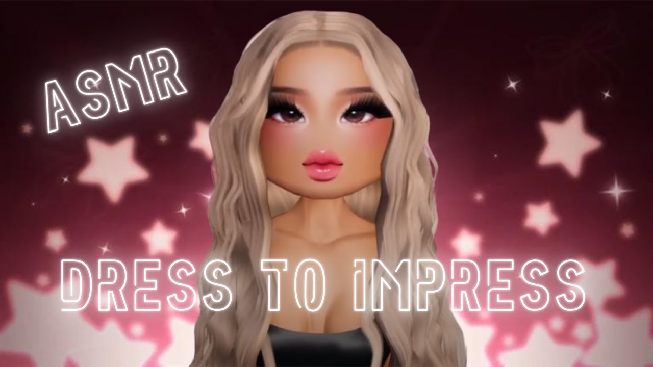 *ASMR* 45 minutes of pure DRESS TO IMPRESS ASMR! ⋆𐙚₊˚⊹♡