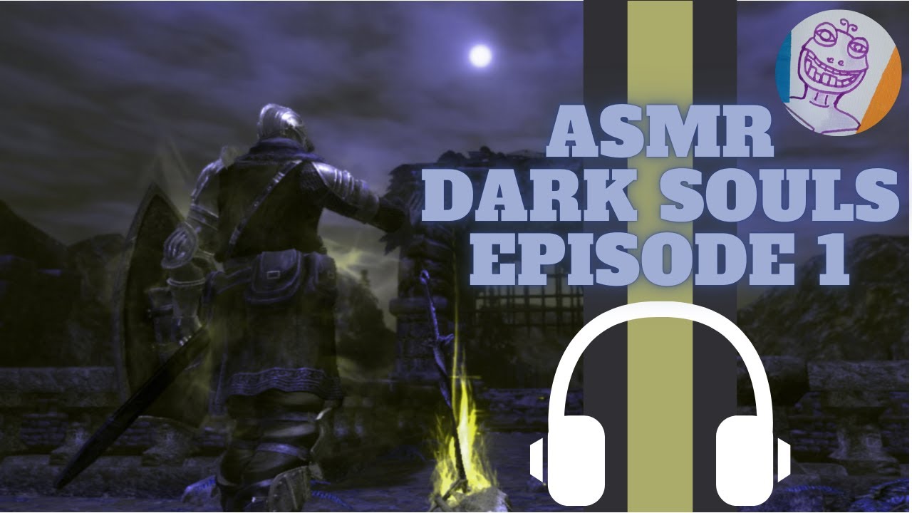 Aventure sur Dark souls en ASMR - Episode 1