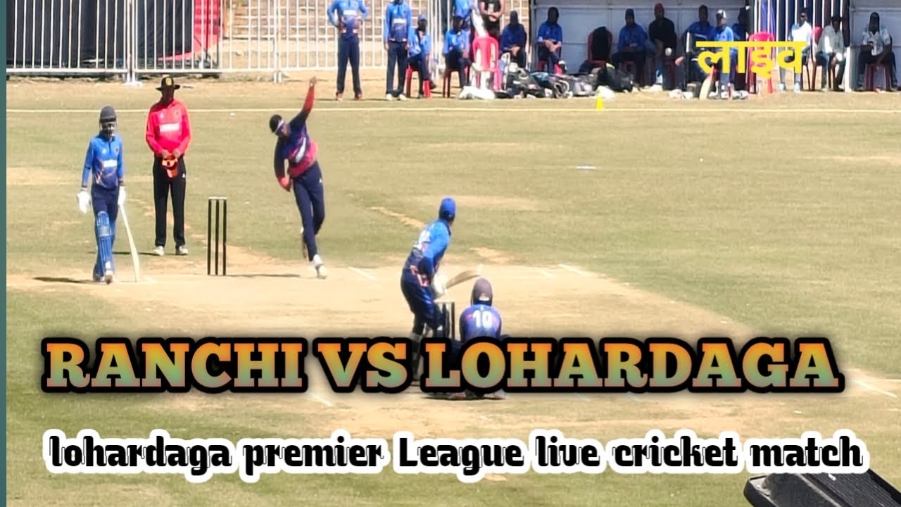LPL CRICKET LOHARDAGA LIVE