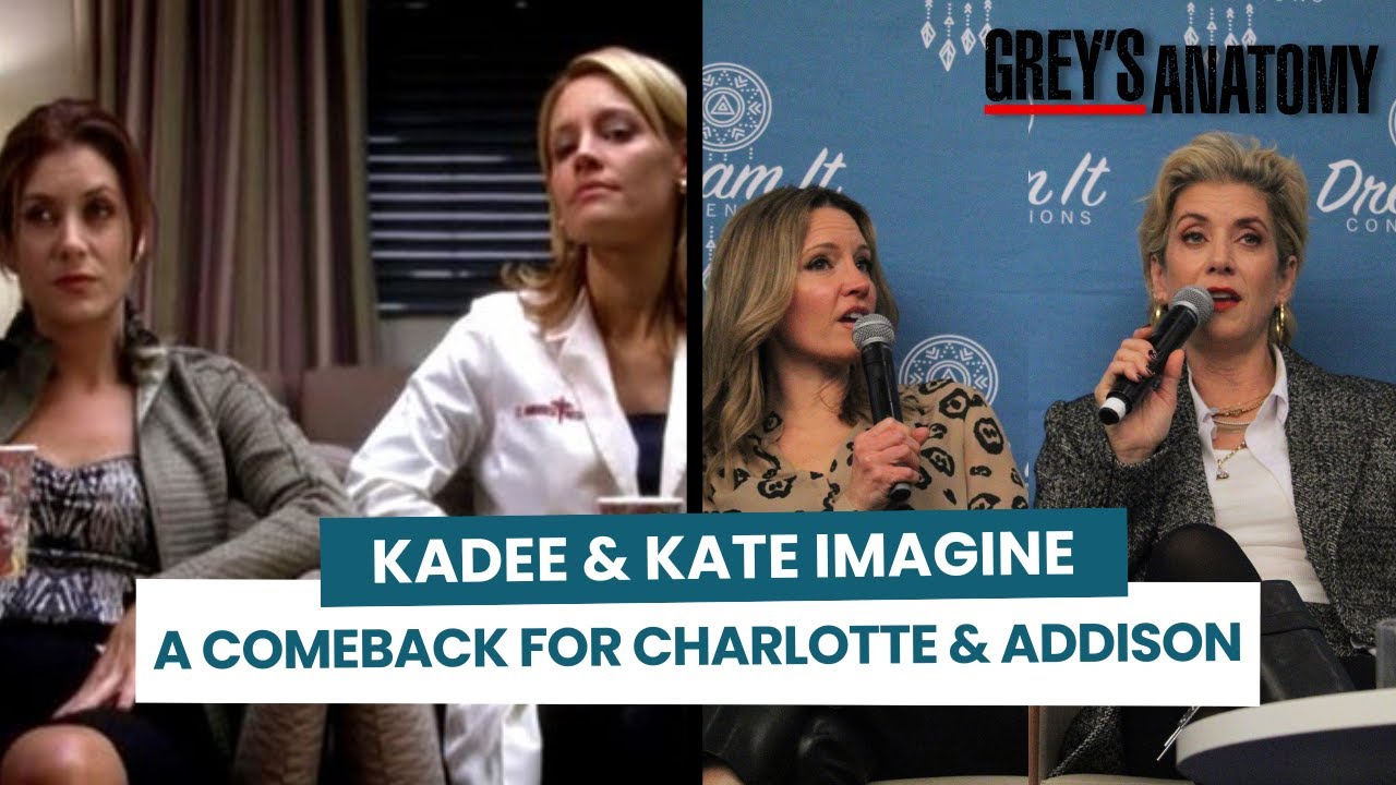 Kate Walsh & KaDee Strickland say how Addison and Charlotte could come back in Grey's Anatomy