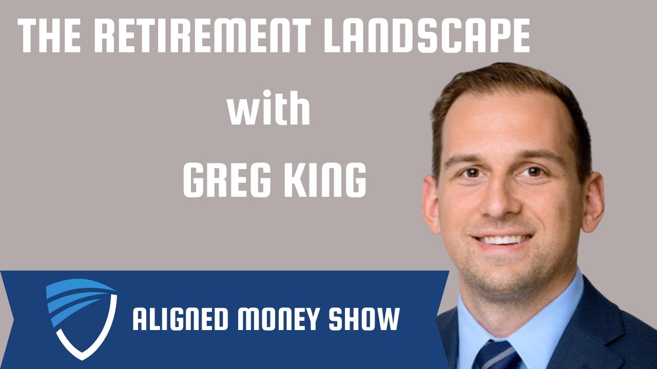 The Retirement Landscape with Greg King