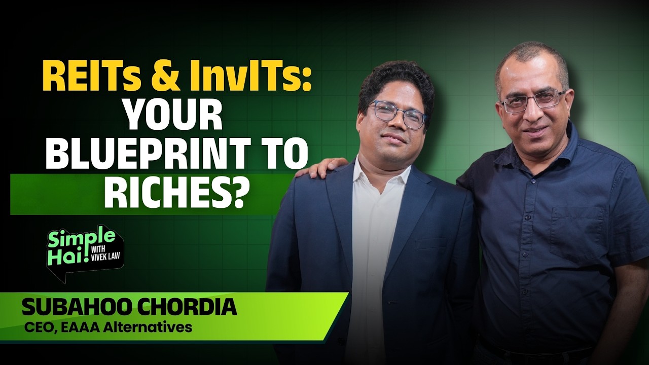 Can REITs and InvITs Shape Your Wealth Creation Blueprint? Subahoo Chordia of EAAA Alternatives