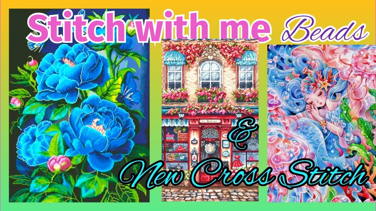 Stitch with me Bead embroidery & New cross stitch