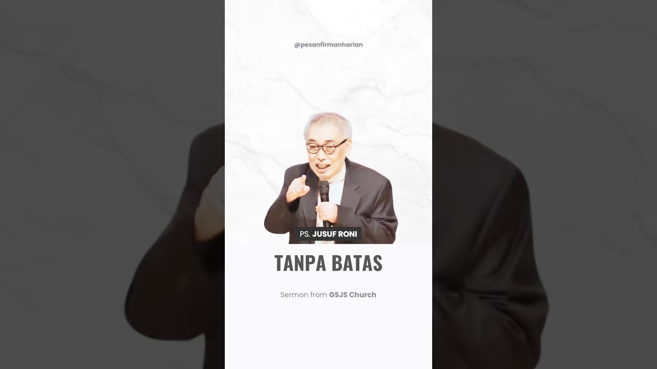 Ps. Jusuf Roni - Tanpa Batas (GSJS)