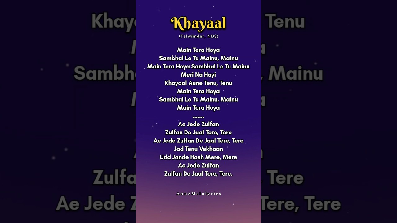 KHAYAAL SONG LYRICS 🎶💖 #songlyrics #song #khayaal #talwiinder #singwithlyrics