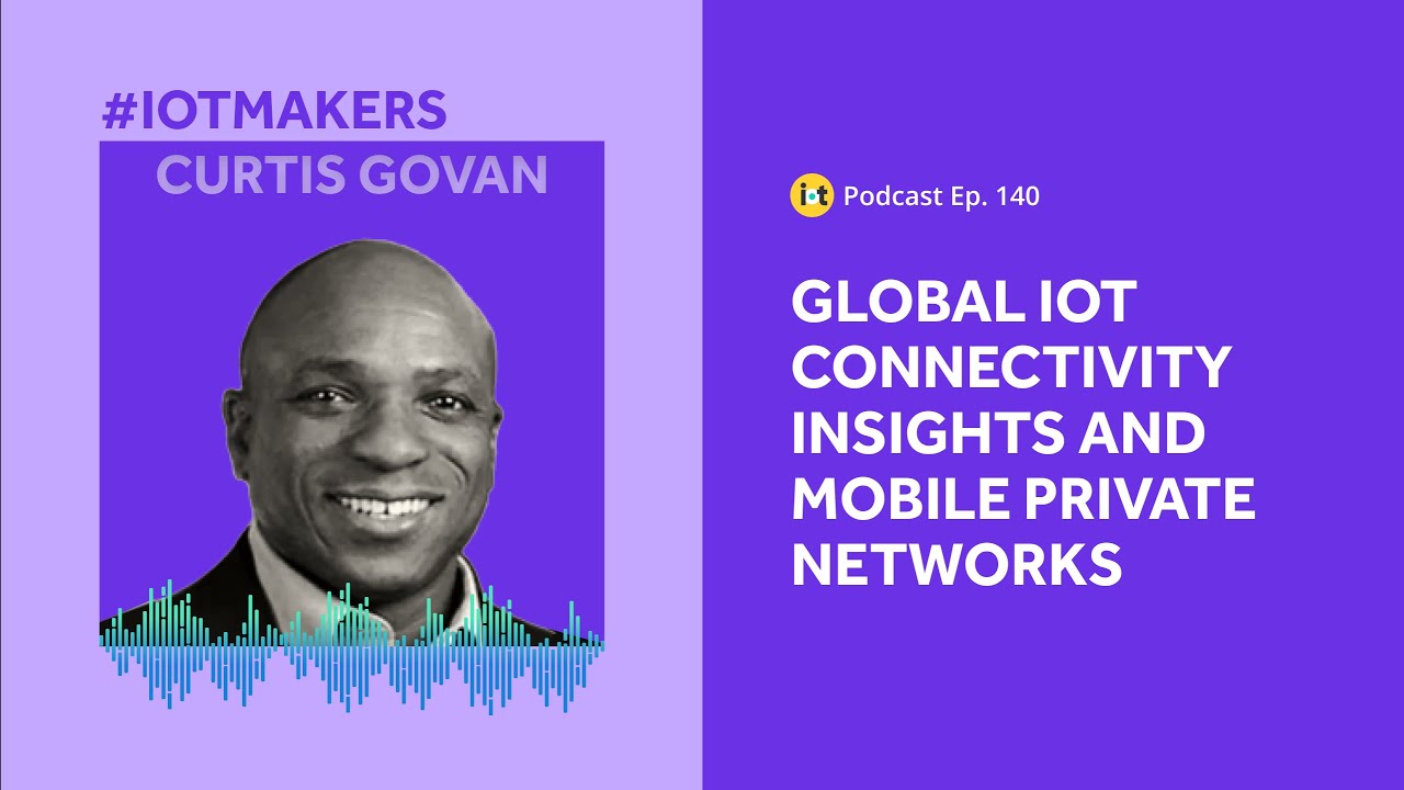 Global IoT Connectivity Insights | IoT For All Podcast E140| floLIVE's Curtis Govan