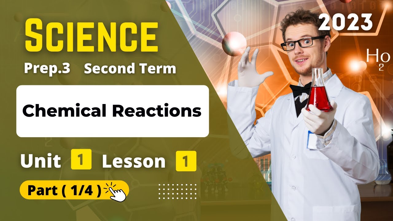 Prep.3 | Science | Unit 1 - Lesson 1 - Part (1/4) | Chemical Reactions