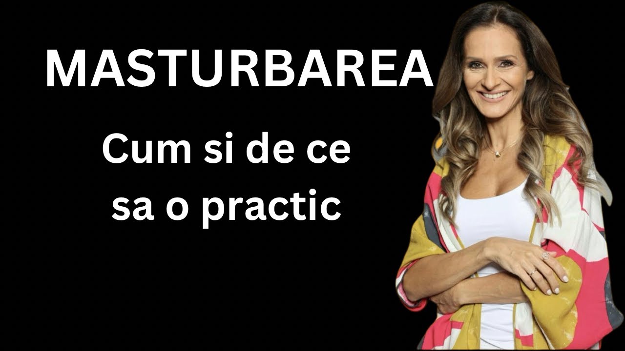 Masturbarea este o parte sanatoasa a relatiei tale