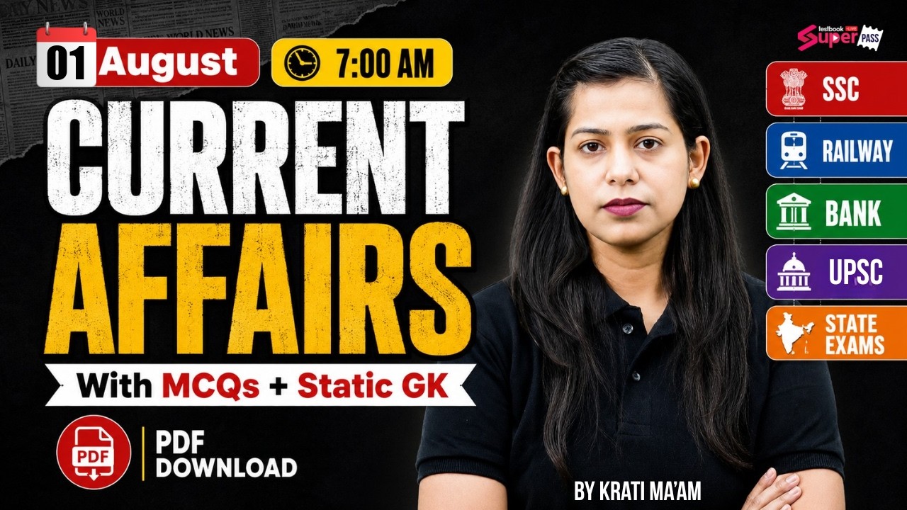 Current Affairs Today | 1 Aug 2026 Current Affairs | Daily Current Affairs by Krati Mam | Testbook