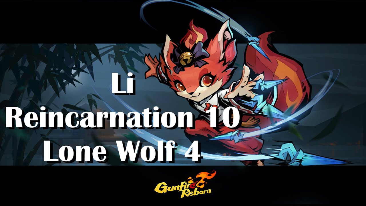 Energy Drain Li | Gunfire Reborn | Reincarnation 10 Difficulty, Lone Wolf 4, Classic Mode