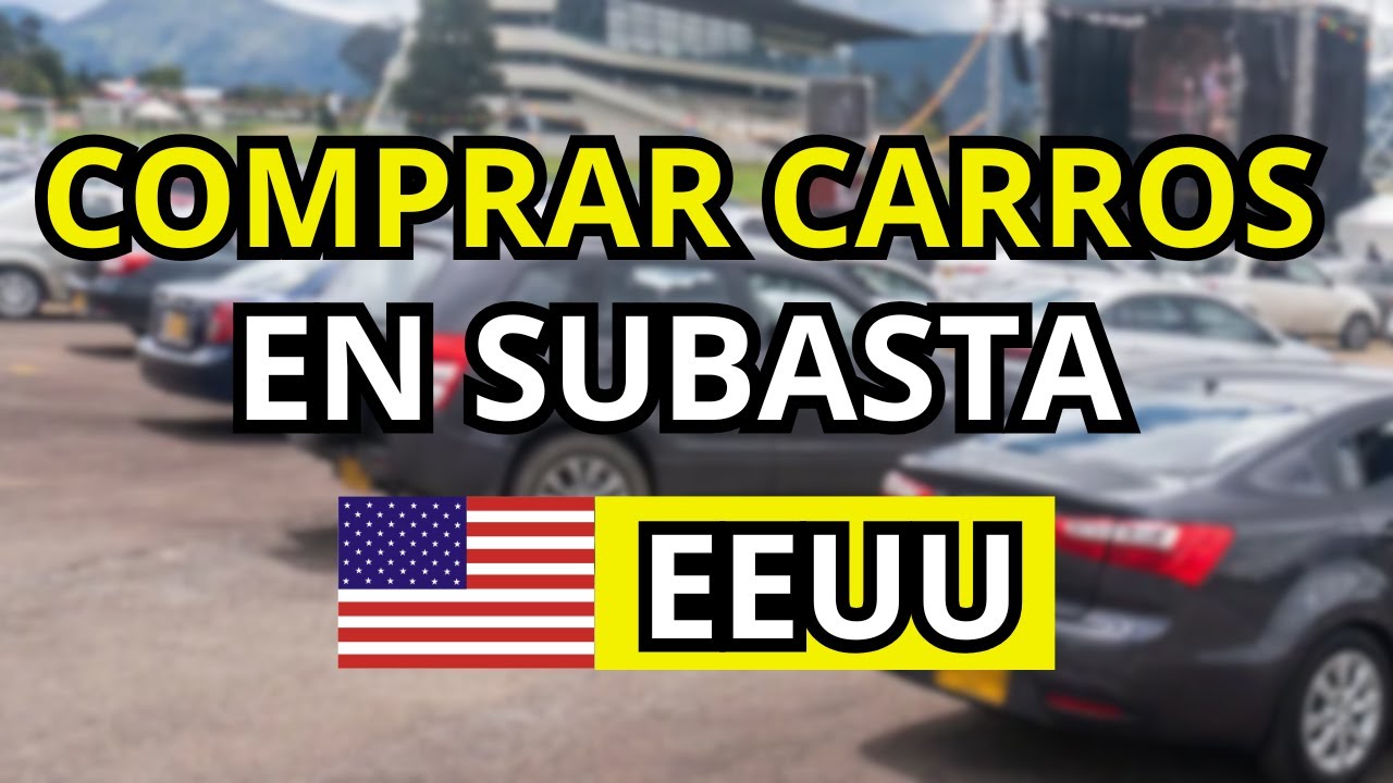 ➡️ C&oacute;mo comprar Carros en Subastas en Estados Unidos (2026)