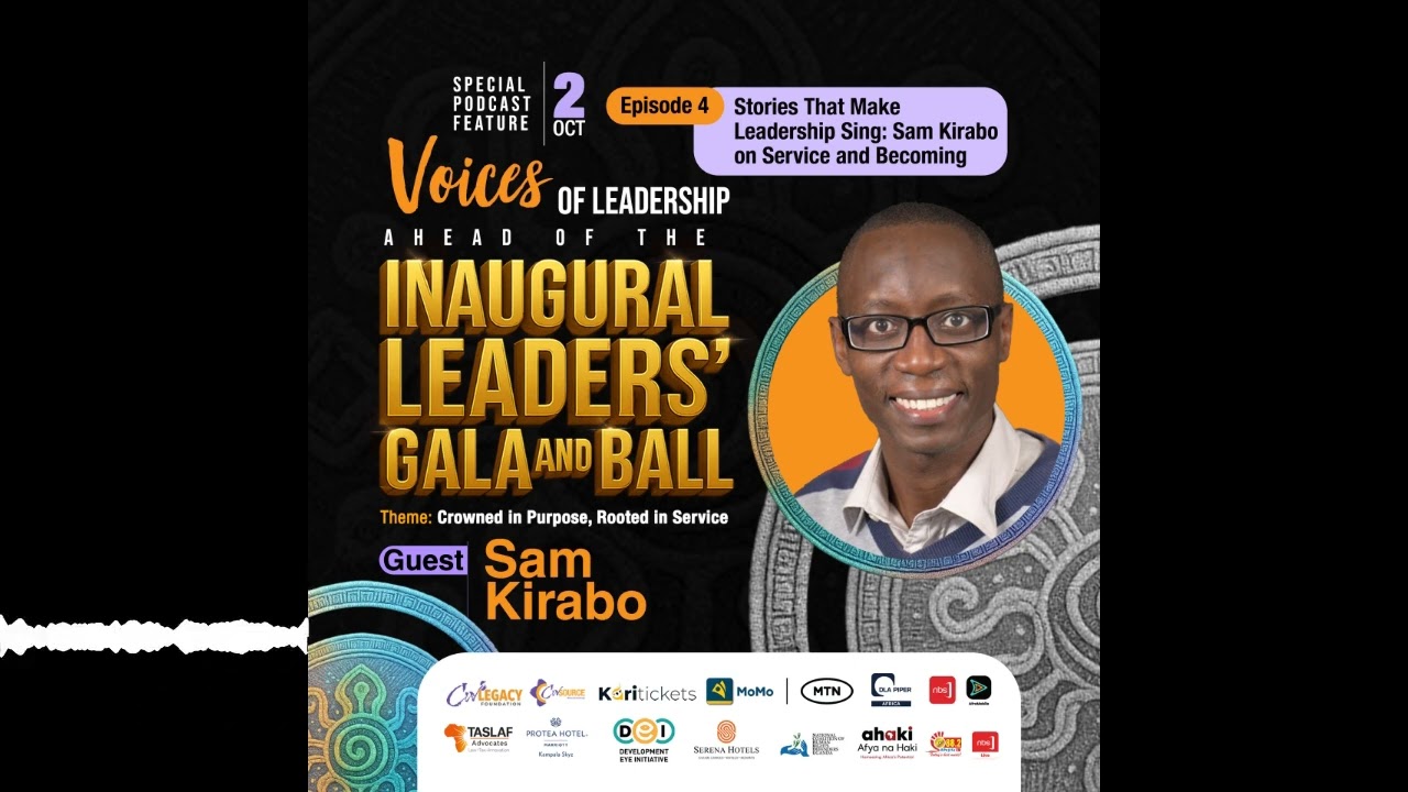Crowned in Purpose, Rooted in Service _ A Conversation With Sam Kirabo | Episode 4