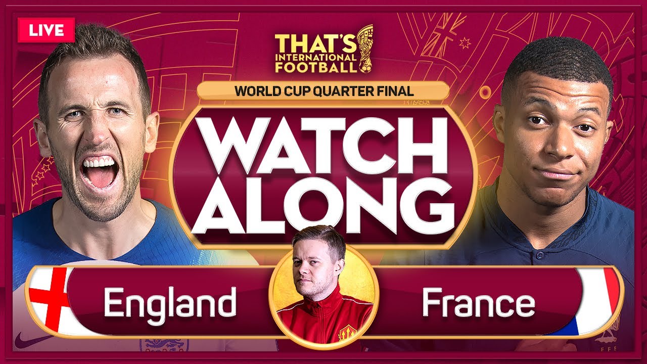ENGLAND vs FRANCE LIVE Stream Watchalong | QATAR 2022