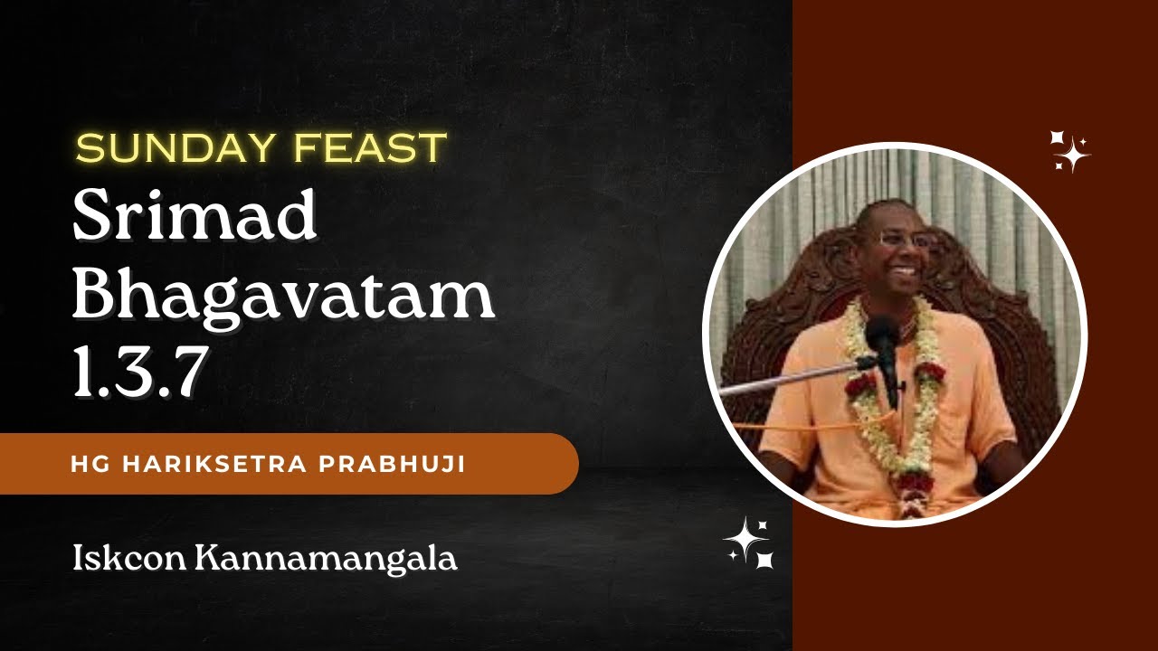 Sunday Love Feast | SB 1.3.7 | HG Harikshetra Prabhuji