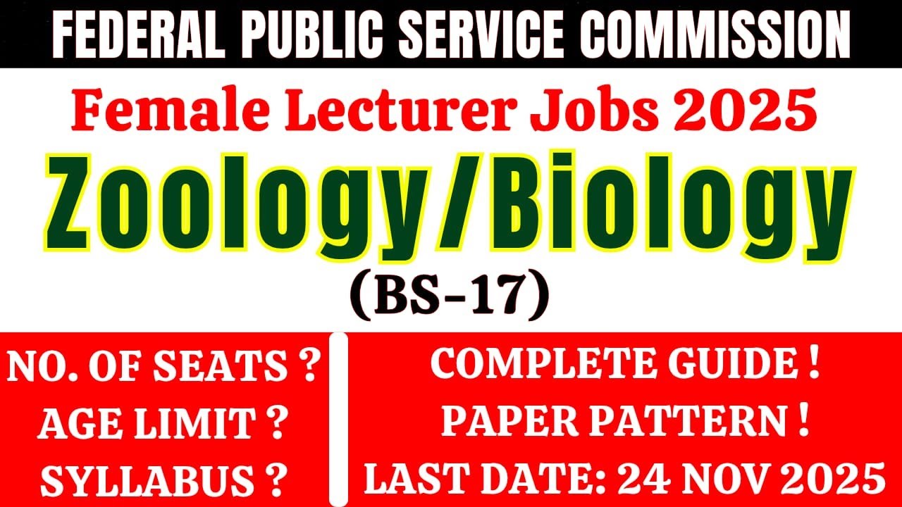 FPSC Lecturer Zoology & Biology (BS-17) Jobs 2025 Announced | Syllabus, Age Limit, Qualifications