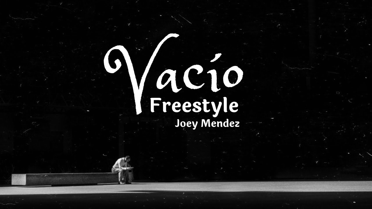 Joey- Freestyle (Vacío)