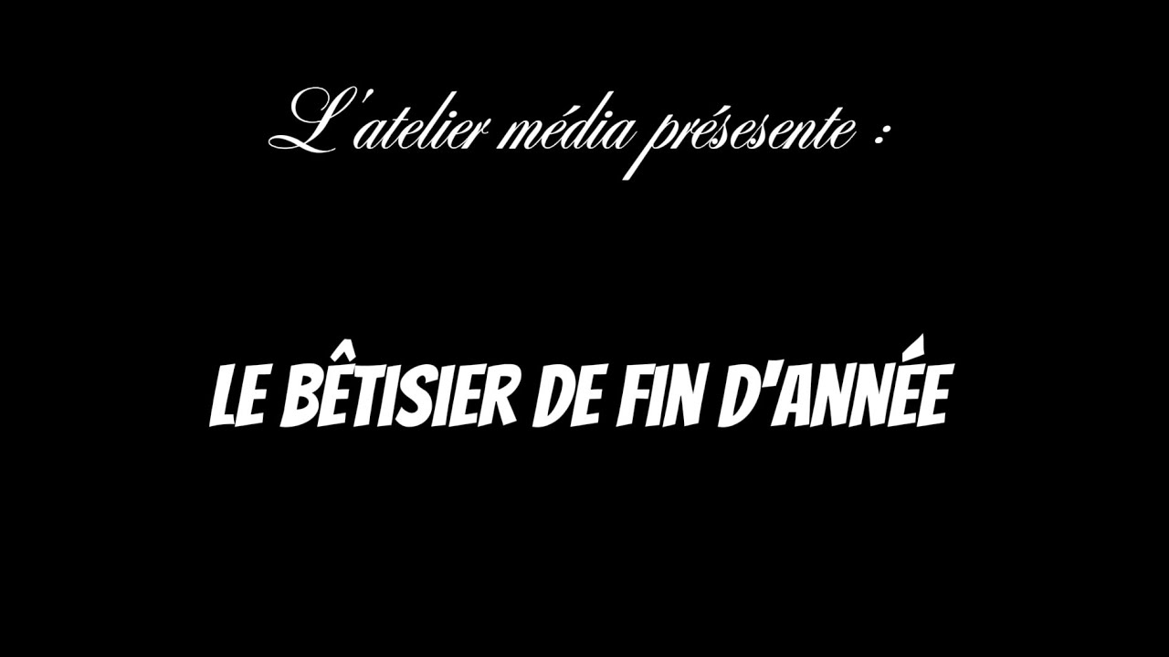 Bêtisier de fin d'année 2024-2025