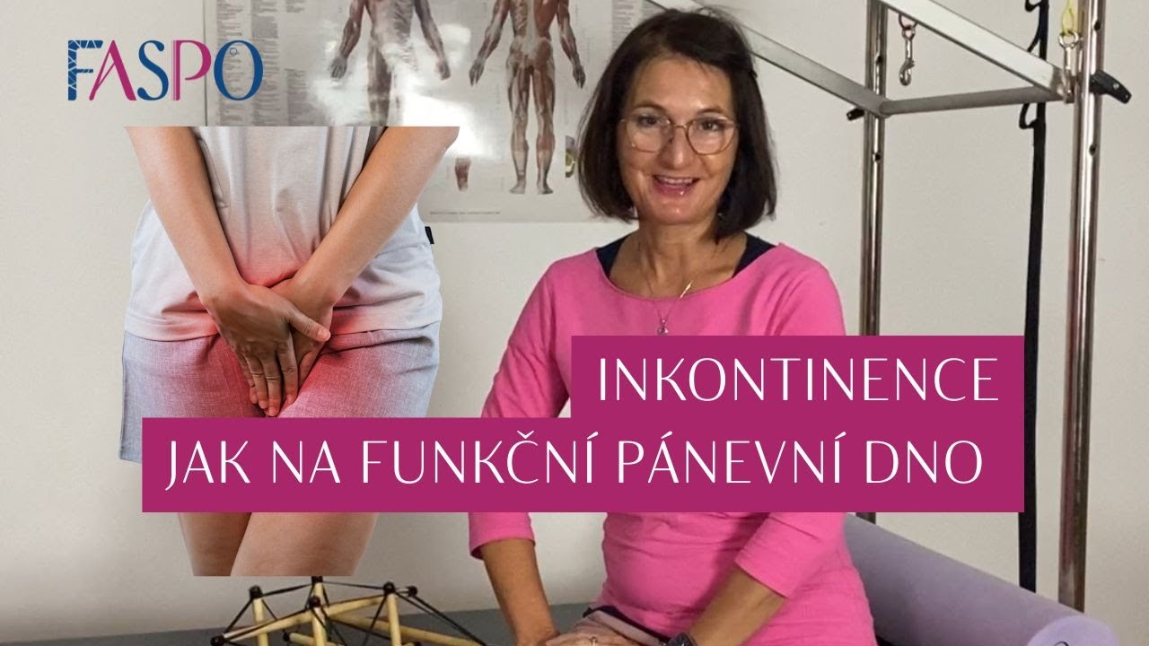 Jak na Inkontinenci, aktivní  pánevní dno, posílení ledvin a močového měchýře, hormonální systém