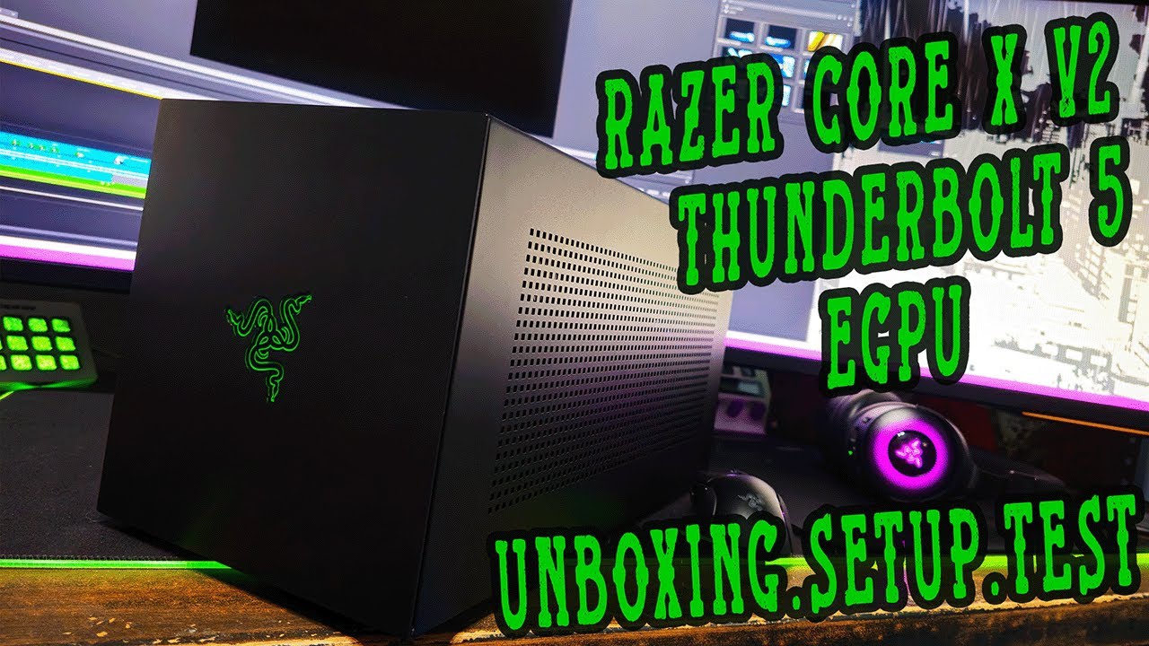 Распаковка, настройка и игровой тест Razer Core X V2 Thunderbolt 5 E-GPU