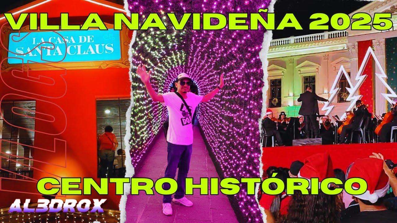 Así se vivió la VILLA NAVIDEÑA en el CENTRO HISTORICO S.S 2025 (PARTE 1) | AL3DROX