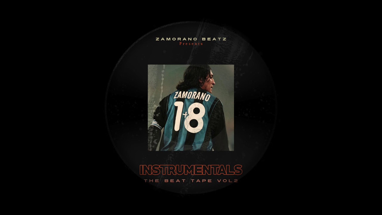 INSTRUMENTALS VOL II - ZAMORANO BEATZ [Full Beat Tape]