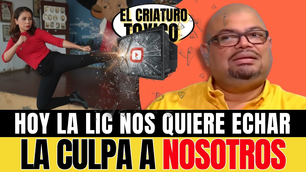 La Lic. se le va con PATADA al pecho a los YUTUBER.