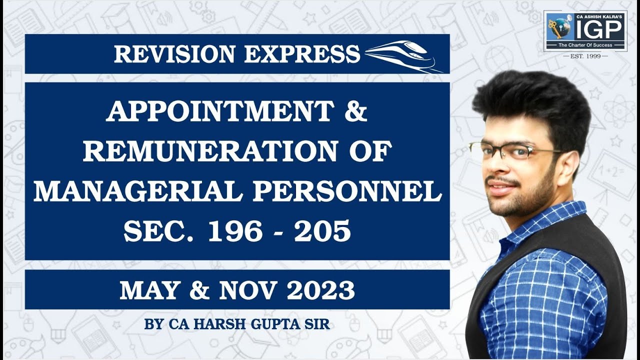 REVISION EXPRESS | APPOINTMENT & REMUNERATION OF MANAGERIAL PERSONNEL SEC. 196-205 |  MAY & NOV-2023