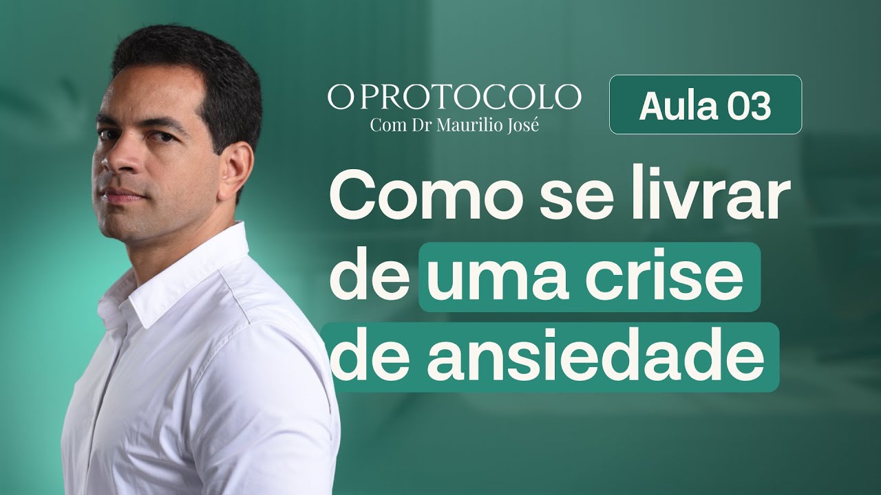 Como Se Livrar De Uma Crise De Ansiedade? - Dr Maurilio José