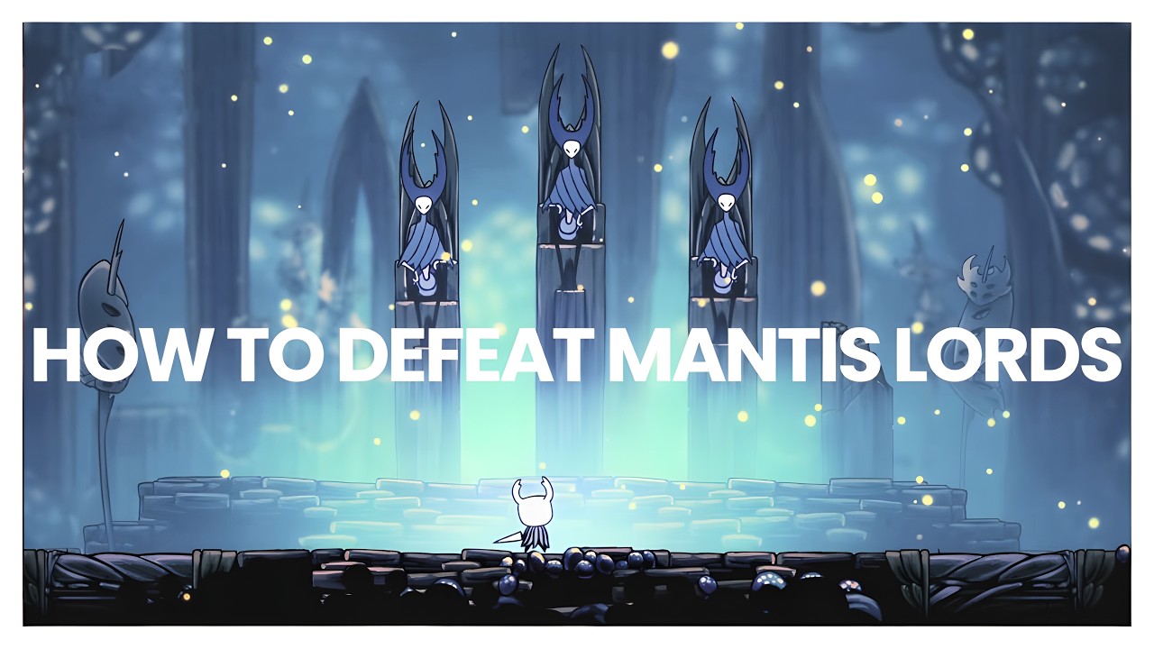 How To Beat Mantis Lords On Hollow Knight