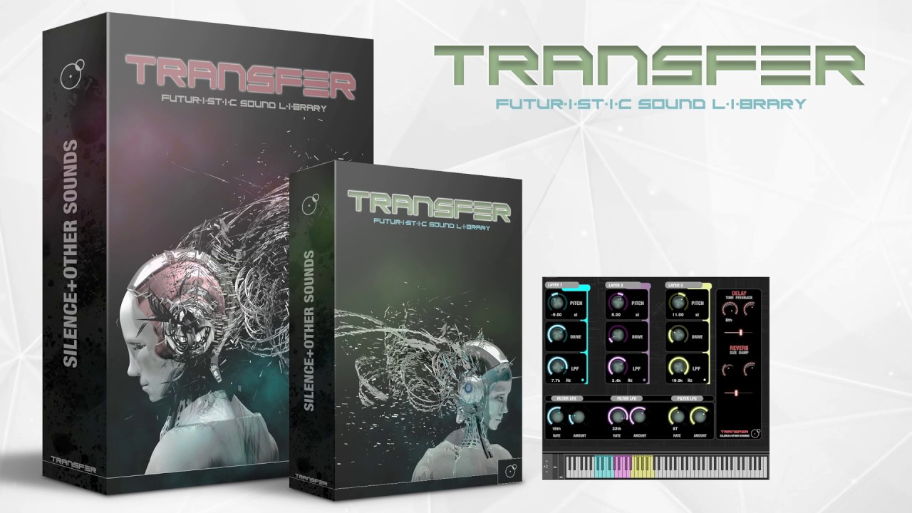 TRANSFER - Futuristic Cinematic Sound Library - Sounds & Kontakt Instruments walkthrough