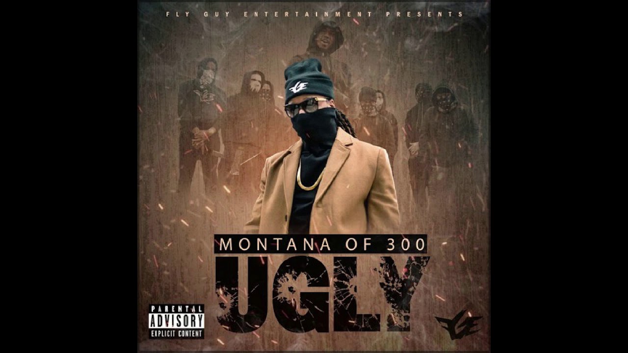 Montana Of 300 - Ugly [Prod. By Dray Royal]